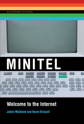 Book cover of Minitel: Welcome to the Internet by Mailland, Julien