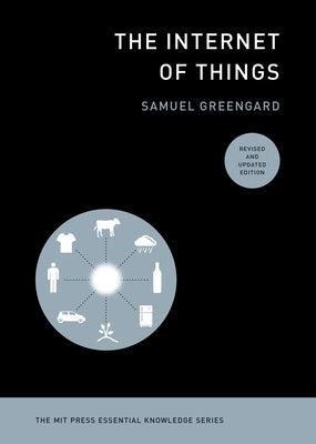 Book cover of The Internet of Things, Revised and Updated Edition by Greengard, Samuel