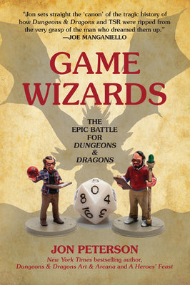 Book cover of Game Wizards: The Epic Battle for Dungeons & Dragons by Peterson, Jon