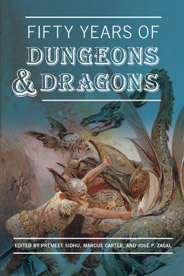 Book cover of Fifty Years of Dungeons & Dragons by Sidhu, Premeet