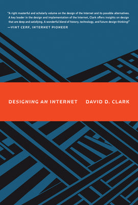 Book cover of Designing an Internet by Clark, David D.