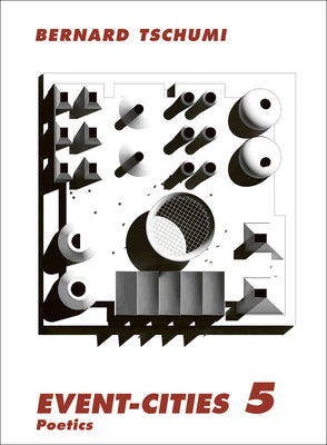 Book cover of Event-Cities 5: Poetics by Tschumi, Bernard