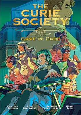 The Curie Society, Volume 3: Game of Code by Heather Einhorn book cover