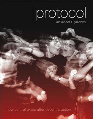 Book cover of Protocol: How Control Exists After Decentralization by Galloway, Alexander R.
