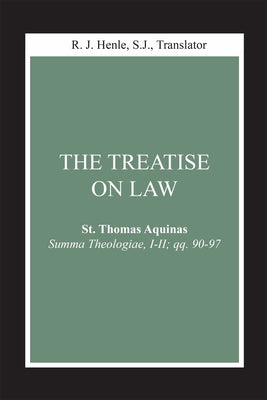 The Treatise on Law: (Summa Theologiae, I-II; Qq. 90-97) by Thomas Aquinas book cover