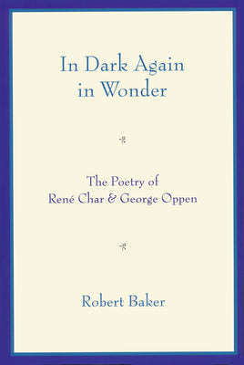Book cover of In Dark Again in Wonder: The Poetry of Ren by Baker, Robert