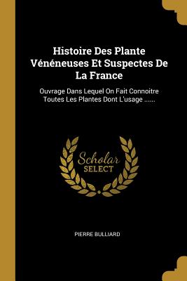 Book cover of Histoire Des Plante V by Bulliard, Pierre
