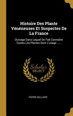 Book cover of Histoire Des Plante V by Bulliard, Pierre