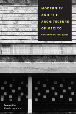 Book cover of Modernity and the Architecture of Mexico by Burian, Edward R.