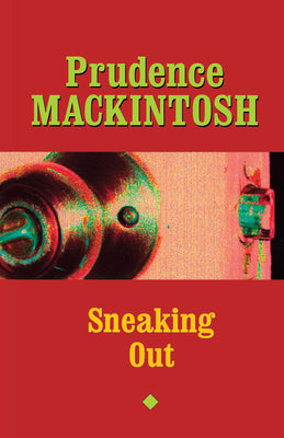 Book cover of Sneaking Out by Mackintosh, Prudence