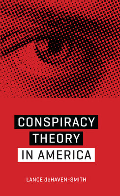 Book cover of Conspiracy Theory in America by Dehaven-Smith, Lance
