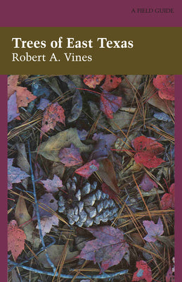 Book cover of Trees of East Texas by Vines, Robert a.