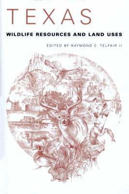Book cover of Texas Wildlife Resources and Land Uses by Telfair, Raymond C.