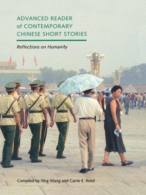 Book cover of Advanced Reader of Contemporary Chinese Short Stories: Reflections on Humanity by Wang, Ying