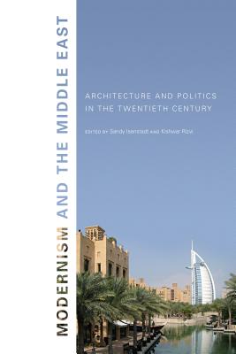 Book cover of Modernism and the Middle East: Architecture and Politics in the Twentieth Century by Isenstadt, Sandy