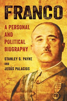Book cover of Franco: A Personal and Political Biography by Payne, Stanley G.
