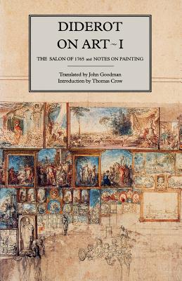 Book cover of Diderot on Art, Volume I: The Salon of 1765 and Notes on Painting by Diderot