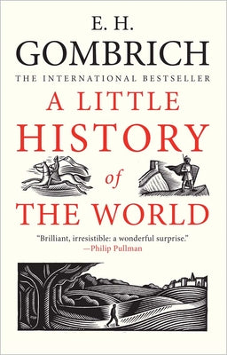 Book cover of A Little History of the World by Gombrich, E. H.