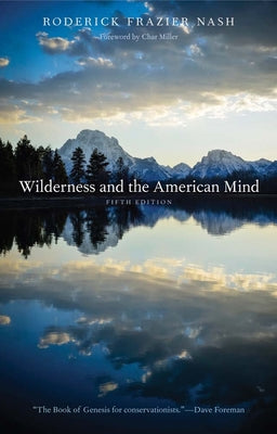 Book cover of Wilderness and the American Mind by Nash, Roderick Frazier