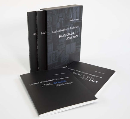 Book cover of Louise Nevelson's Sculpture: Drag, Color, Join, Face by Bryan-Wilson, Julia