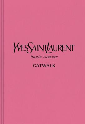 Book cover of Yves Saint Laurent: The Complete Haute Couture Collections, 1962-2002 by Menkes, Suzy