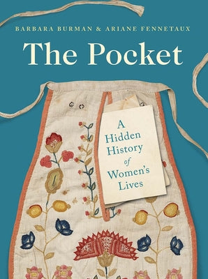 Book cover of The Pocket: A Hidden History of Women's Lives, 1660-1900 by Burman, Barbara