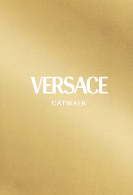 Book cover of Versace: The Complete Collections by Blanks, Tim