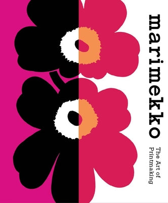 Book cover of Marimekko: The Art of Printmaking by Borrelli-Persson, Laird