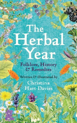 Book cover of The Herbal Year: Folklore, History and Remedies by Hart-Davies, Christina