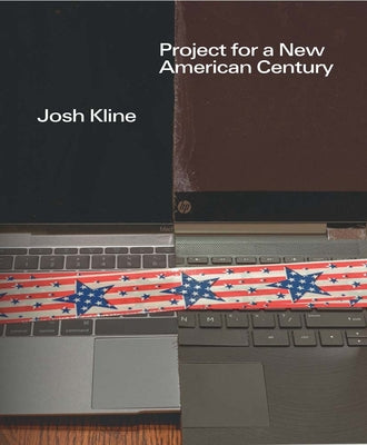 Book cover of Josh Kline: Project for a New American Century by Lew, Christopher Y.