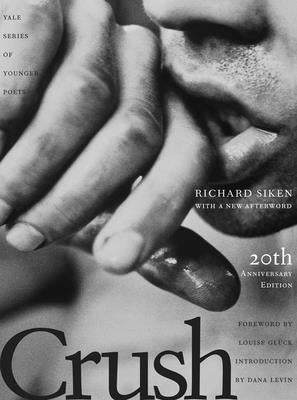 Crush: Twentieth Anniversary Edition Volume 99 by Siken, Richard book cover