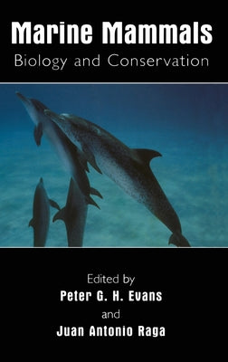 Book cover of Marine Mammals: Biology and Conservation by Evans, Peter G. H.