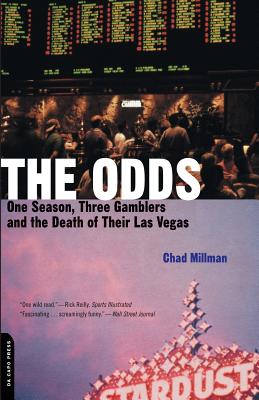The Odds: One Season, Three Gamblers, and the Death of Their Las Vegas by Chad Millman book cover