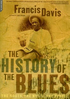 The History of the Blues: The Roots, the Music, the People by Francis Davis book cover