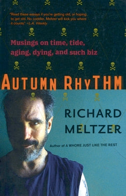 Book cover of Autumn Rhythm: Musings on Time, Tide, Aging, Dying, and Such Biz by Meltzer, Richard