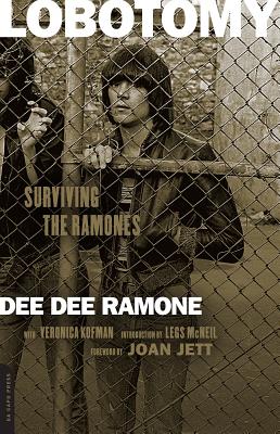 Book cover of Lobotomy: Surviving the Ramones by Ramone, Dee Dee