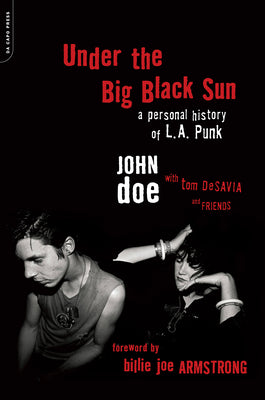 Book cover of Under the Big Black Sun: A Personal History of L.A. Punk by Doe, John