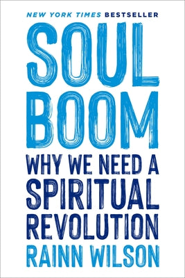 Book cover of Soul Boom: Why We Need a Spiritual Revolution by Wilson, Rainn
