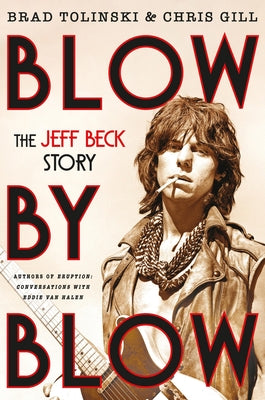 Blow by Blow: The Jeff Beck Story by Tolinski, Brad book cover