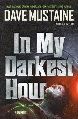 In My Darkest Hour: A Memoir by Mustaine, Dave book cover