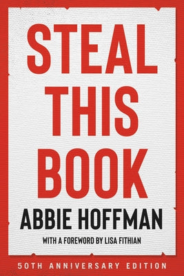 Book cover of Steal This Book (50th Anniversary Edition) by Hoffman, Abbie