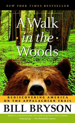 A Walk in the Woods: Rediscovering America on the Appalachian Trail by Bryson, Bill book cover
