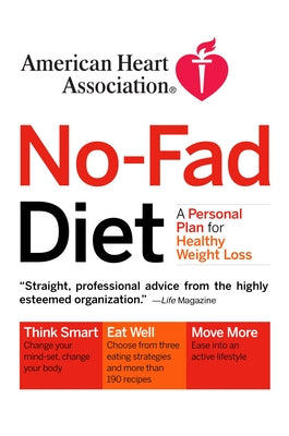 Book cover of American Heart Association No-Fad Diet: A Personal Plan for Healthy Weight Loss by American Heart Association