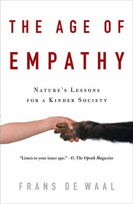 The Age of Empathy: Nature's Lessons for a Kinder Society by Frans de Waal book cover