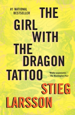 Book cover of The Girl with the Dragon Tattoo: A Lisbeth Salander Novel by Larsson, Stieg