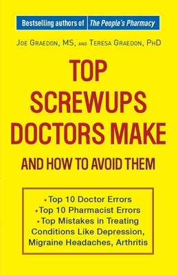 Top Screwups Doctors Make and How to Avoid Them by Joe Graedon book cover