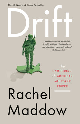Book cover of Drift: The Unmooring of American Military Power by Maddow, Rachel