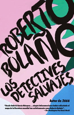 Los Detectives Salvajes / The Savage Detectives: Spanish-Language Edition of the Savage Detectives by Bola book cover