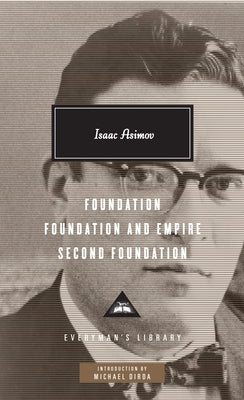 Foundation, Foundation and Empire, Second Foundation: Introduction by Michael Dirda by Isaac Asimov book cover