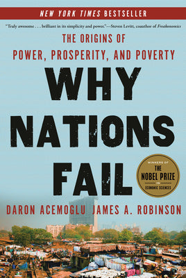 Book cover of Why Nations Fail: The Origins of Power, Prosperity, and Poverty by Acemoglu, Daron